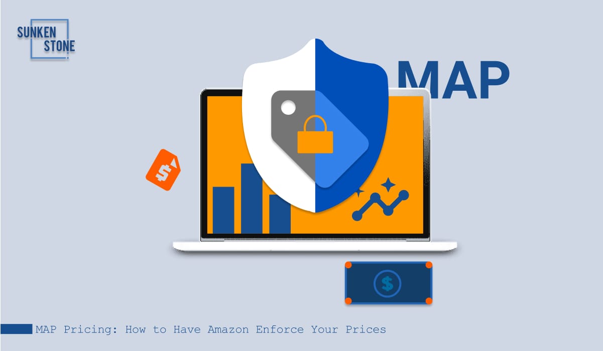 MAP Pricing How to Have Amazon Enforce Your Prices - Sunken Stone