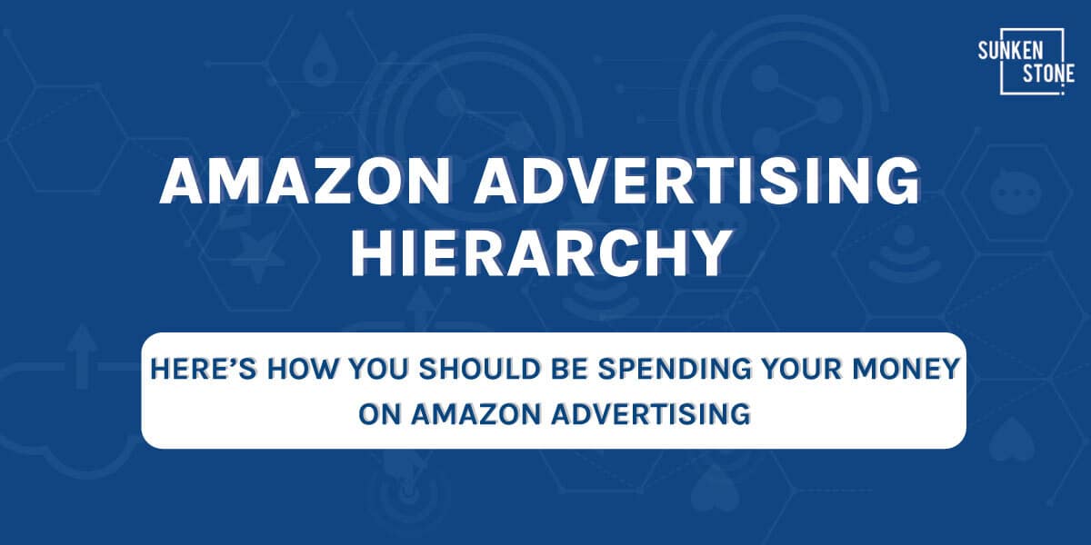 Download The Amazon Advertising Hierarchy Today!
