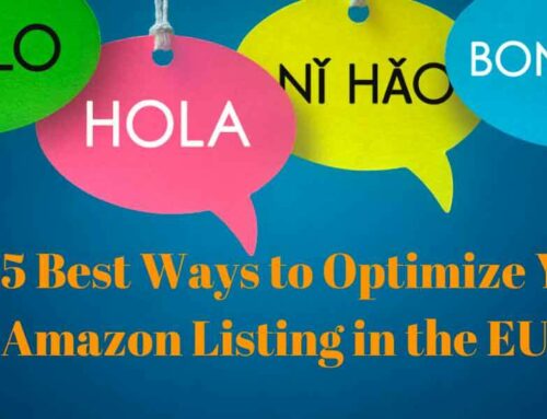 The 5 Best Ways To Optimize Your Amazon EU Listings